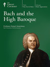 Imagen de portada para Bach and the High Baroque